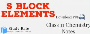 Read more about the article S Block Elements Notes Class 11 Chemistry Notes- Download PDF for JEE/NEET