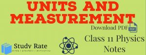 Read more about the article Units and Measurement Notes Class 11 Physics Notes- Download PDF for JEE/NEET