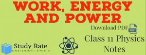 Read more about the article Work Energy and Power Notes Class 11 Physics Notes- Download PDF for JEE/NEET