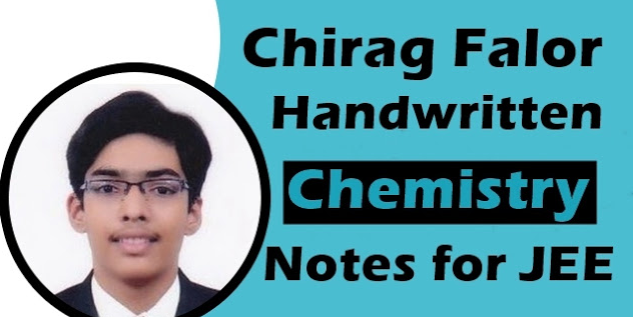 You are currently viewing Chirag Falor JEE Topper Chemistry Notes PDF Free for JEE Mains & NEET