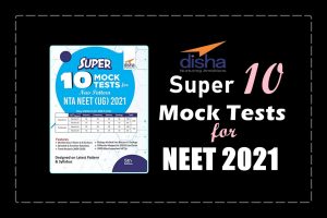 Read more about the article New Edition: Download Disha’s Super 10 Mock Tests for NTA NEET
