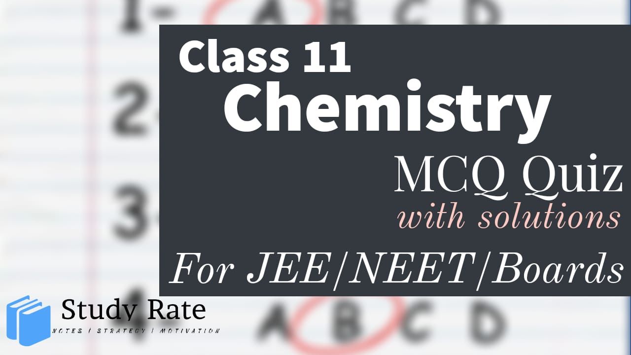 You are currently viewing Class 11 Chemistry MCQ Questions with Answers Chapter Wise Quiz Online Test PDF Download