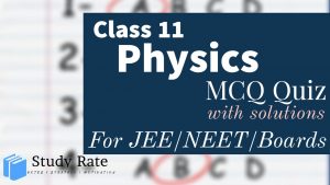 Read more about the article Class 11 Physics MCQ Questions with Answers Chapter Wise Quiz Online Test PDF Download