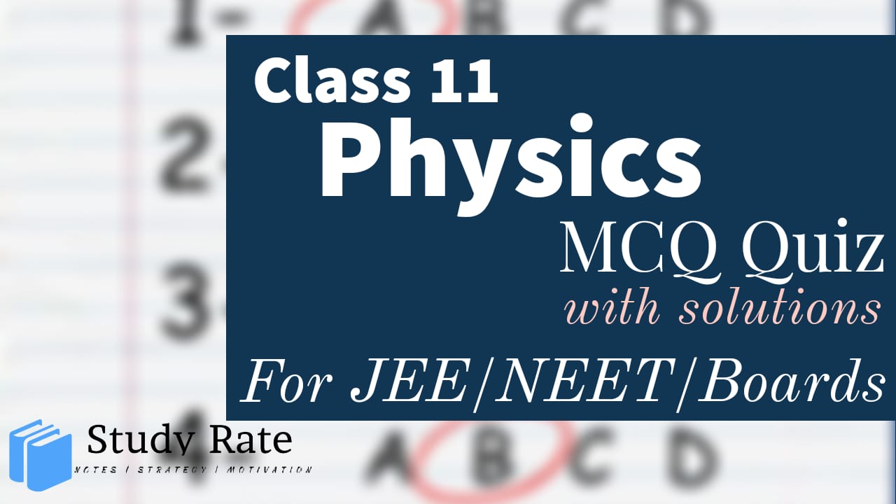 Read more about the article MCQ Questions for Class 11 Physics with Answers Chapter Wise PDF Download