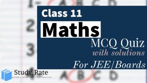 Read more about the article Class 11 Maths MCQ Questions with Answers Chapter Wise Quiz Online Test PDF Download