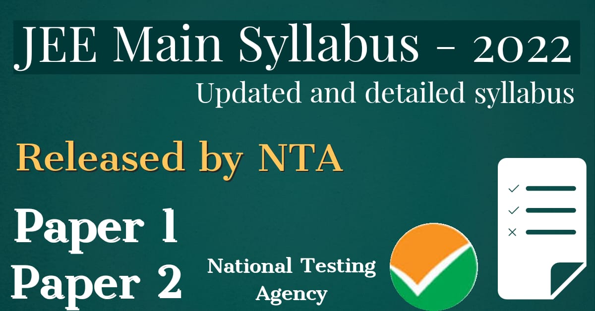 Read more about the article JEE Mains Syllabus 2022 [Updated]: (Physics, Chemistry, Maths) Download NTA JEE Syllabus PDFs