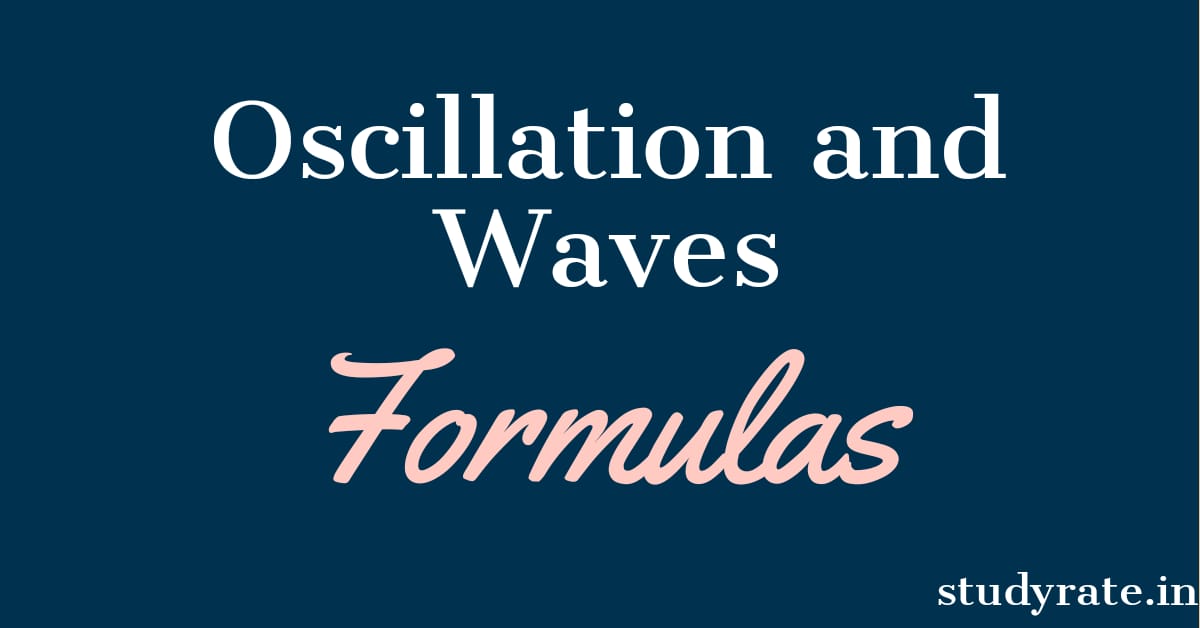 You are currently viewing Oscillations and Waves: All formulas Class 11 Physics for JEE/NEET PDF