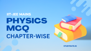 Read more about the article JEE Mains Physics MCQ: Chapterwise Questions with Solutions